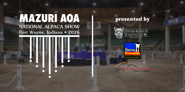 37th annual Mazuri AOA National Alpaca Show presented by Cedar & Sage Alpacas, Red Granite Ranch, and Tierra Prometida Alpacas